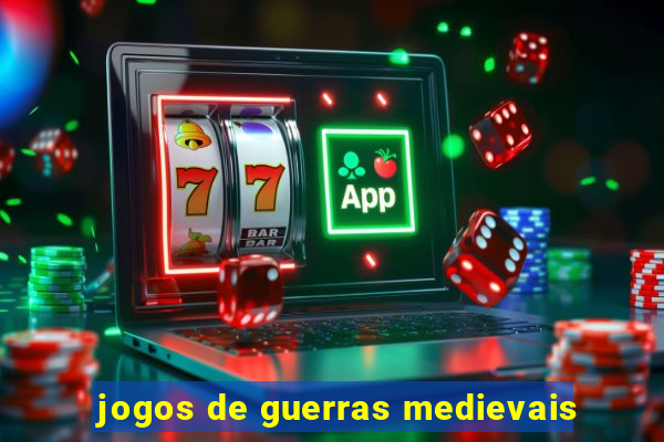 jogos de guerras medievais